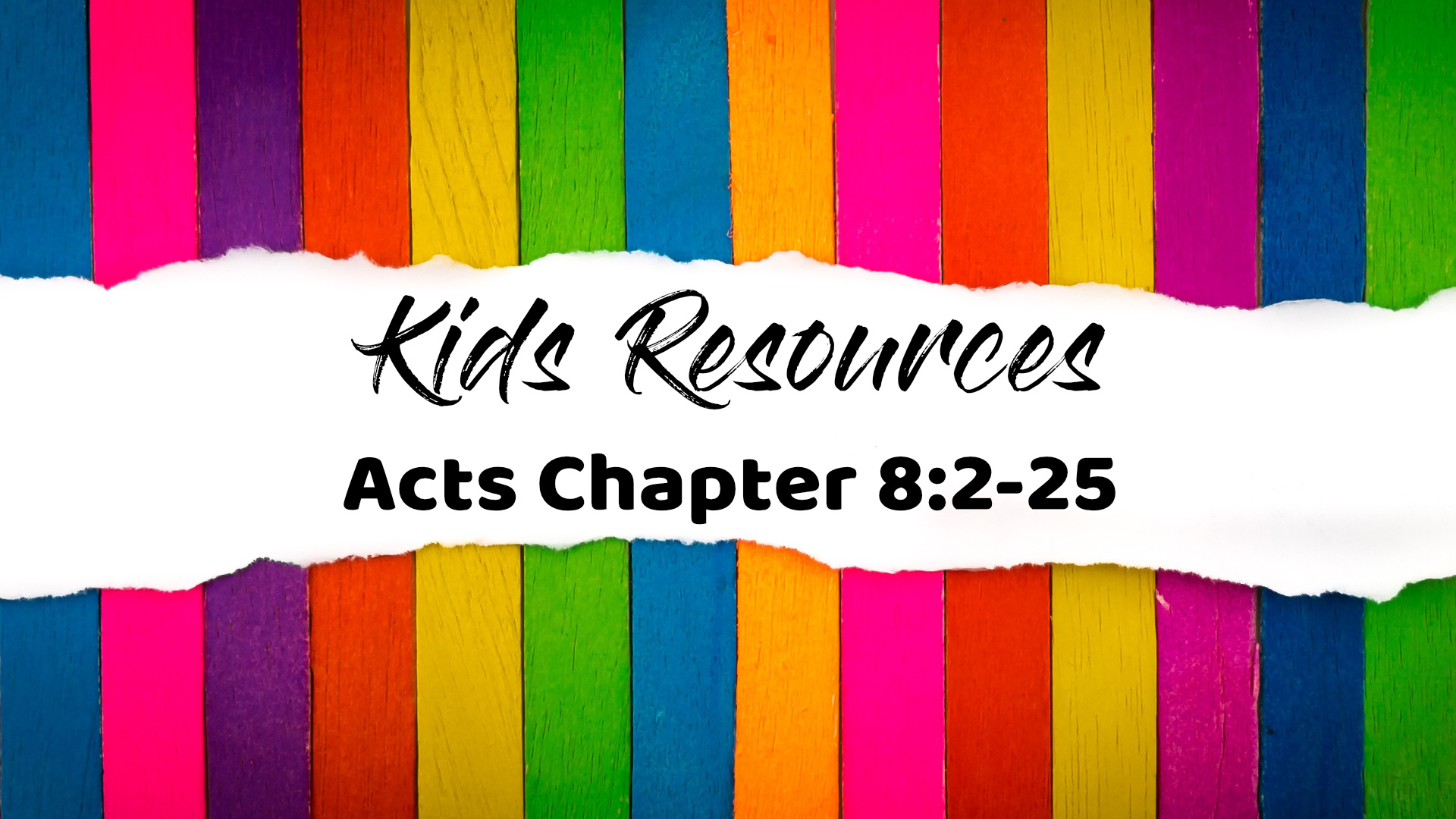 Kids Resources Acts 8 2 25 Salford Elim Church