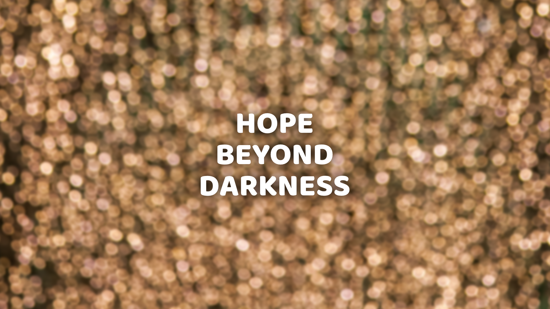 Hope Beyond Darkness | Salford Elim Church