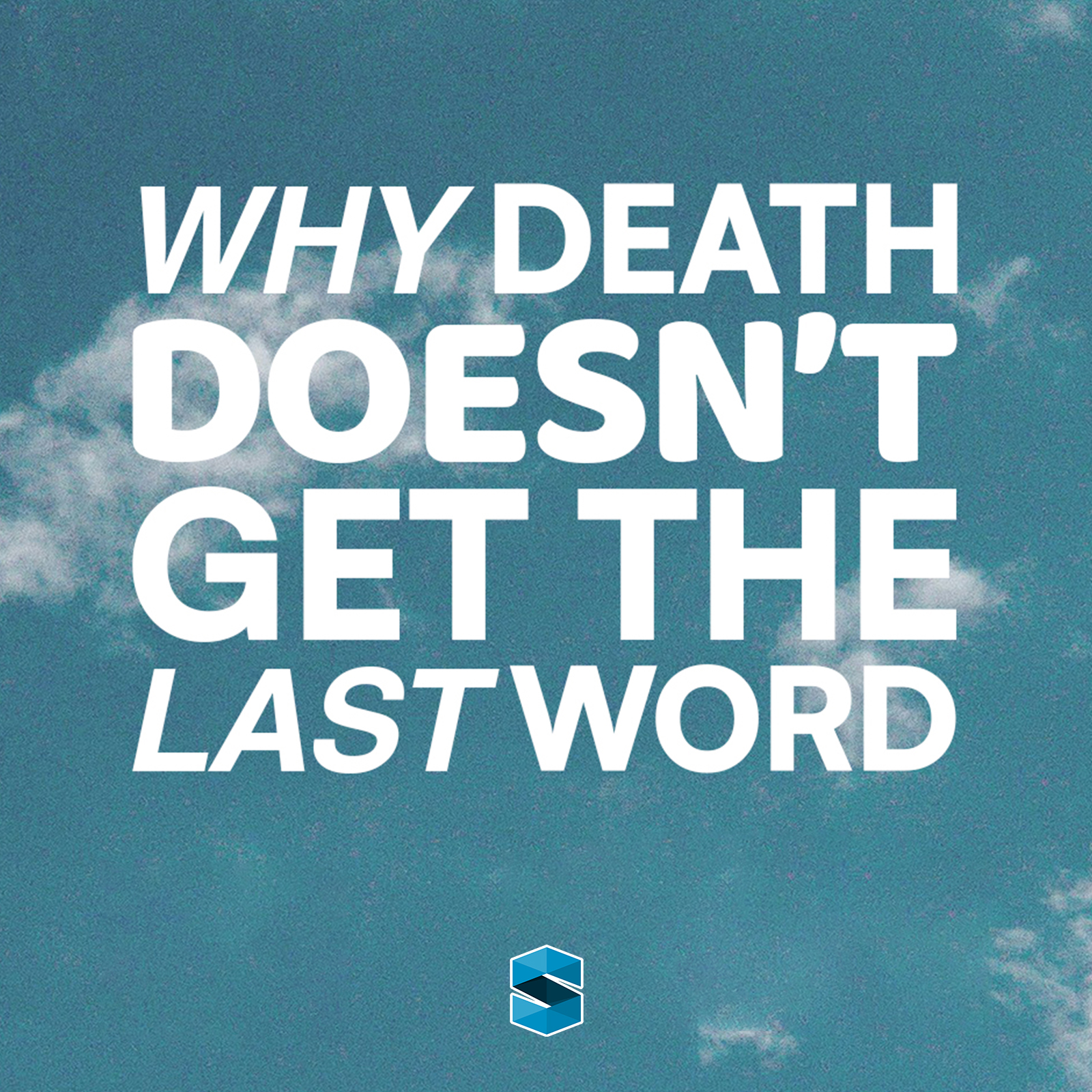 Why Death Doesn’t Get The Last Word episode artwork
